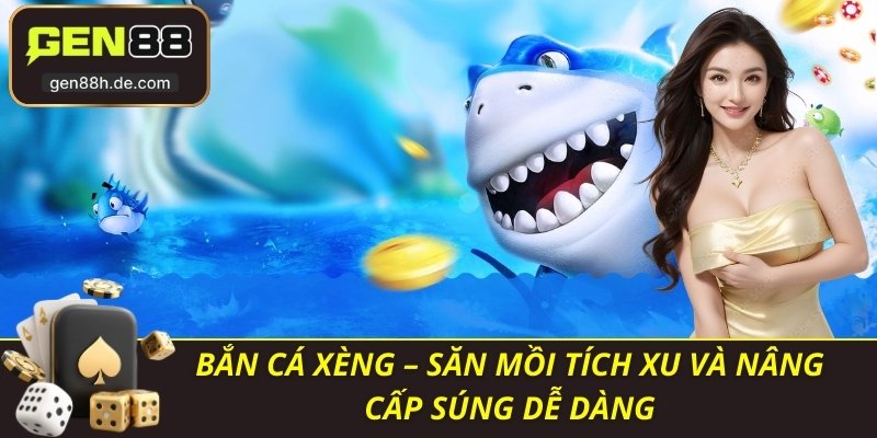Bắn Cá Xèng