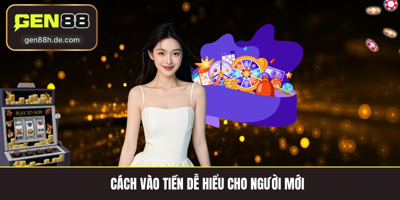 Cách vào tiền dễ hiểu cho người mới
