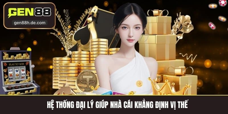 Hệ thống đại lý giúp nhà cái khẳng định vị thế 