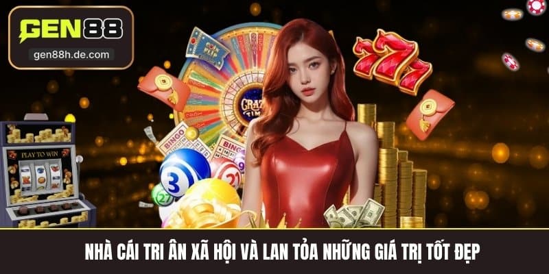 Nhà cái tri ân xã hội và lan tỏa những giá trị tốt đẹp 
