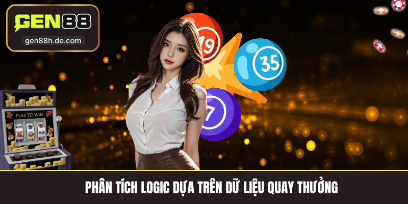 Phân tích logic dựa trên dữ liệu quay thưởng