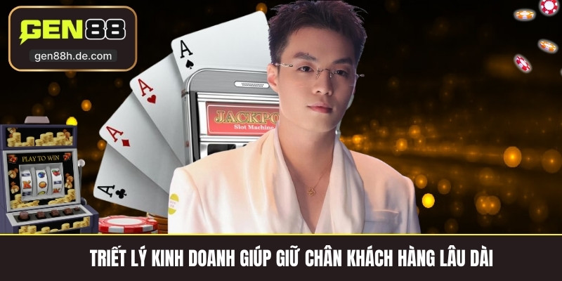 Triết lý kinh doanh giúp giữ chân khách hàng lâu dài