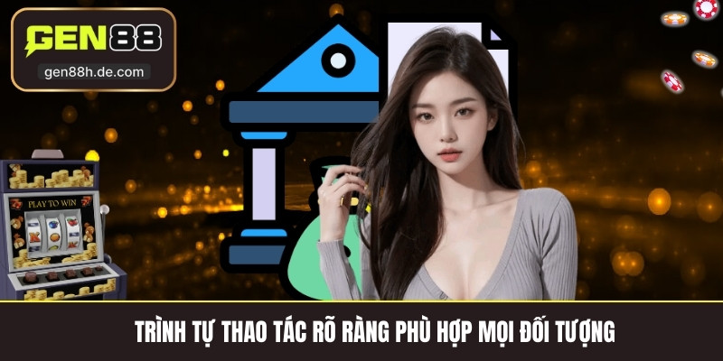 Trình tự thao tác rõ ràng phù hợp mọi đối tượng